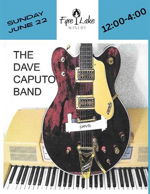 The Dave Caputo Band Returns to Fyre Lake Winery – Sunday, June 22