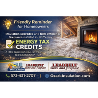 Ozark’s Modern Insulation and Leadbelt Stove and Fireplace Reminds Homeowners About Potential Energy