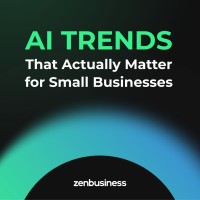 ZenBusiness Highlights Practical AI Trends That Matter Most for Small Businesses in 2026