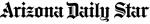 Arizona Daily Star Arizona Daily Star