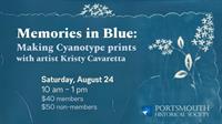 Memories in Blue: Cyanotype Workshop