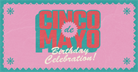 FOOD: Cinco de Mayo Birthday Celebration