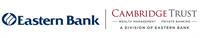 Eastern Bank as well as Cambridge Trust Wealth Management, a Division of Eastern Bank
