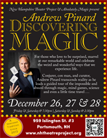 Experience the Impossible: Andrew Pinard’s Discovering Magic premieres at NHTP Dec. 26–28