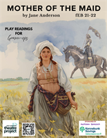 New Hampshire Theatre Project's Play Readings For Grown-ups Series presents Mother of the Maid, Feb. 21 and 22