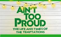 STAGE: Ain't Too Proud- The Life and Times of the Temptations