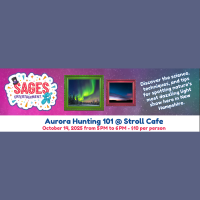 Aurora Hunting 101 Presented by Sages Entertainment