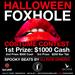 Halloween Party at Foxhole, Monday October 31st. $1000 Grand Prize