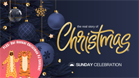 9:30AM Sunday Celebration: The Real Story of Christmas