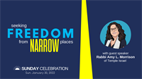 9:30AM Sunday Celebration: Seeking Freedom from Narrow Places