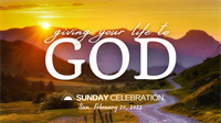 11:15AM Sunday Celebration: Giving Your Life to God