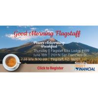 Good Morning Flagstaff- Power Networking Breakfast 06/16/2022