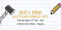 Jacks & Brews - Back to School Parking Lot Party
