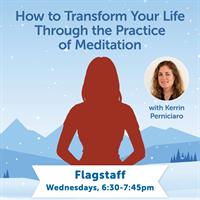 How to Transform Your Life Through the Practice of Meditation