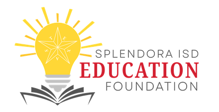 SPLENDORA ISD EDUCATION FOUNDATION SPLENDORA ISD EDUCATION FOUNDATION