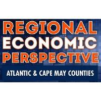 Regional Economic Perspective w/ Chamber of Commerce of Southern NJ