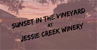 Sunset in the Vineyard w/ LIVE Music at Jessie Creek Winery