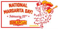 National Margarita Day at the Dunlap Cafe!