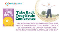 Take Back Your Brain Conference