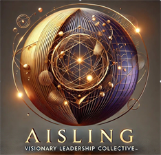 Aisling Visionary Leadership Collective Aisling Visionary Leadership Collective