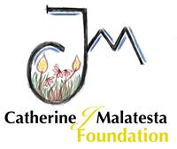 The Catherine J. Malatesta Foundation The Catherine J. Malatesta Foundation