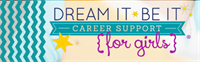 Dream It, Be It Career Support for Girls