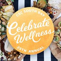 Cancer Support Community South Bay Presents  the 25th Annual “Celebrate Wellness”  A Food and Beverage Tasting Event in the Garden