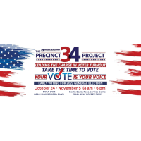 The Precinct 34 Project: EARLY VOTING (October 24 - November 5)