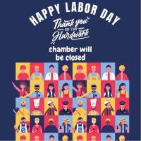 CHAMBER CLOSED TO OBSERVE LABOR DAY