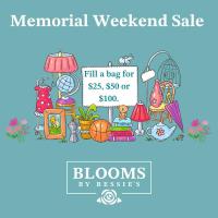 Blooms By Bessie's Memorial Weekend Sale