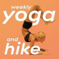 Weekly Yoga and Hike