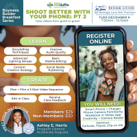 2025 Business Builder Breakfast: Shoot Better with Your Smartphone Part II
