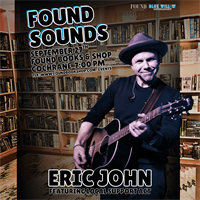 Concert : Found Sounds featuring Eric John MEMBER EVENT