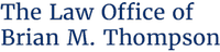 Law Office of Brian M. Thompson