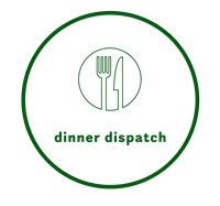 Dinner Dispatch Dinner Dispatch
