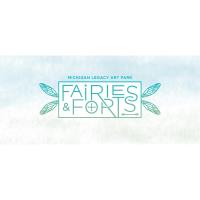 Michigan Legacy Art Park - Fairies & Forts Day - FREE KIDS DAY
