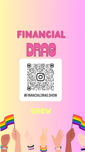Come check out the Financial Drag Show