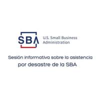 Sesión informativa sobre la asistencia por desastre de la SBA