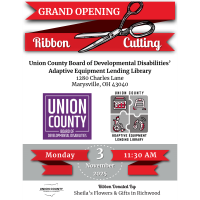 Ribbon Cutting - Union County Board of Developmental Disabilities’ Adaptive Equipment Lending Library