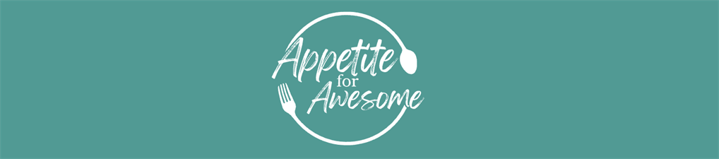 Appetite for Awesome