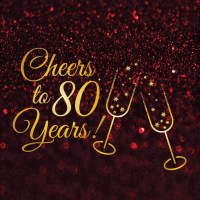 Cheers to 80 Years Gala Event