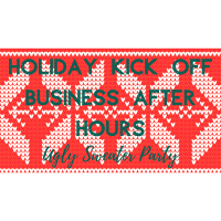 Business After Hours Holiday Kick Off  Ugly Sweater Party 2019