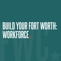 Build Your Fort Worth: Workforce 2023