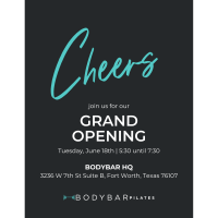 Grand Opening - BodyBar Pilates HQ