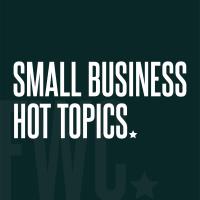 Small Business Hot Topics- October 2025