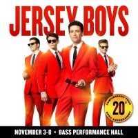 Broadway at the Bass: Jersey Boys