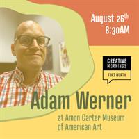 CreativeMornings Ft Worth - Critical - Amon Carter Museum