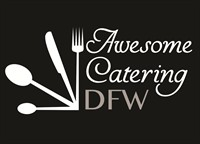 Awesome Catering DFW - Fort Worth