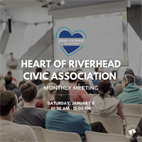 Heart of Riverhead Civic Association Monthly Meeting
