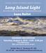ART SHOW RECEPTION: "Long Island Light" by Lana Ballot - Sat., Aug. 4, 6:00 - 8:00 PM